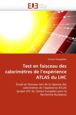 Test en faisceau des calorimètres de l'expérience ATLAS du LHC