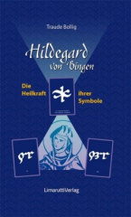 Hildegard von Bingen - Die Heilkraft ihrer Symbole