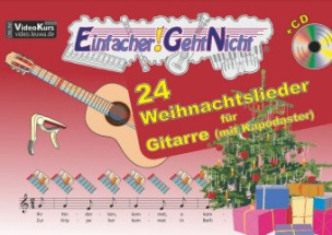 Einfacher!-Geht-Nicht: 24 Weihnachtslieder für Gitarre (mit Kapodaster), m. 1 Audio-CD