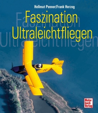 Faszination Ultraleichtfliegen