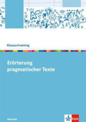 Klausurtraining: Erörterung pragmatischer Texte