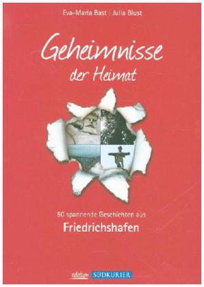 Geheimnisse der Heimat - Friedrichshafen