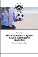 Türk Futbolunda Yasanan Seyirci Azalmasinin Nedenleri
