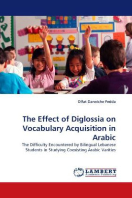 The Effect of Diglossia on Vocabulary Acquisition in Arabic