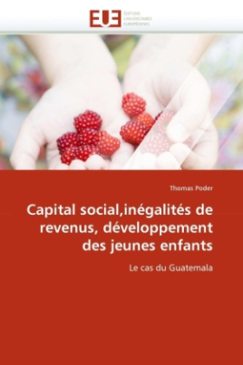 Capital social,inégalités de revenus, développement des jeunes enfants