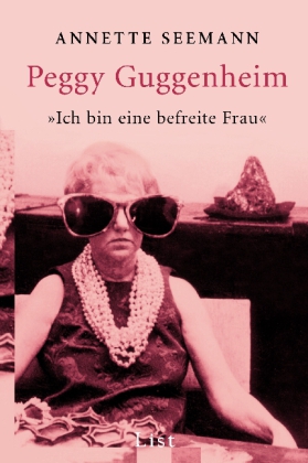 'Ich bin eine befreite Frau', Peggy Guggenheim