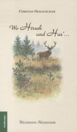 Wo Hirsch und Has'...