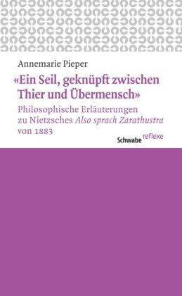 'Ein Seil, geknüpft zwischen Thier und Übermensch'