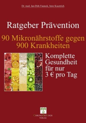 90 Mikronährstoffe gegen 900 Krankheiten