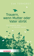 Trauern, wenn Mutter oder Vater stirbt