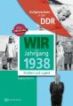 Wir vom Jahrgang 1938 - Aufgewachsen in der DDR