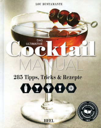 Das ultimative Cocktail Manual