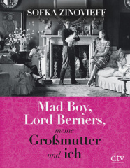 Mad Boy, Lord Berners, meine Großmutter und ich