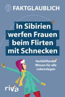 In Sibirien werfen Frauen beim Flirten mit Schnecken