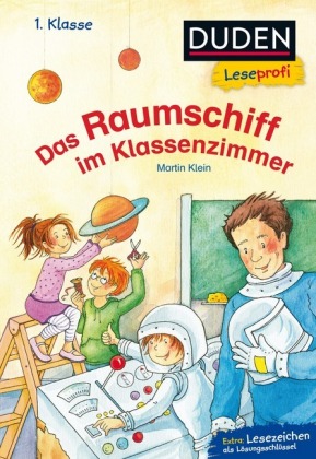 Duden Leseprofi - Das Raumschiff im Klassenzimmer, 1. Klasse