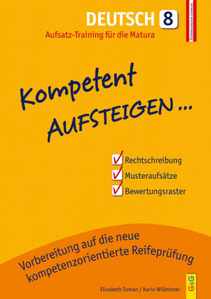 Kompetent Aufsteigen... Deutsch 8 - Aufsatz-Training für die Matura