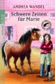 Schwere Zeiten für Marie