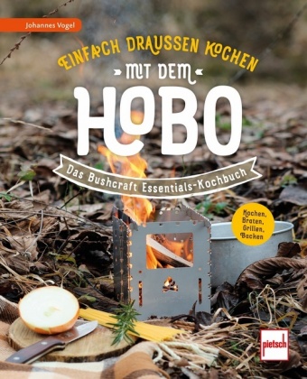 Einfach draußen kochen mit dem Hobo