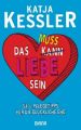 Das muss Liebe sein