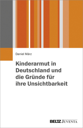 Kinderarmut in Deutschland und die Gründe für ihre Unsichtbarkeit