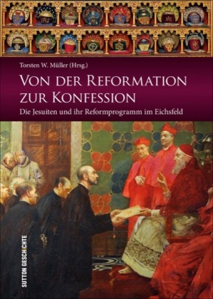 Von der Reformation zur Konfession