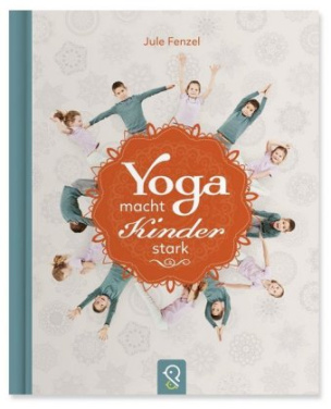 Yoga macht Kinder stark