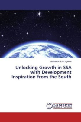 Unlocking Growth in SSA with Development Inspiration from the South
