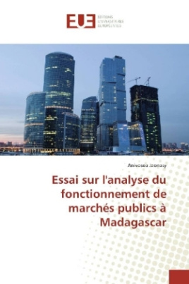 Essai sur l'analyse du fonctionnement de marchés publics à Madagascar