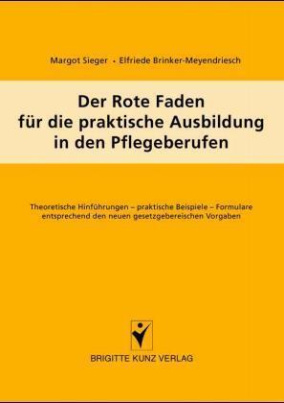 Der Rote Faden für die praktische Ausbildung in den Pflegeberufen