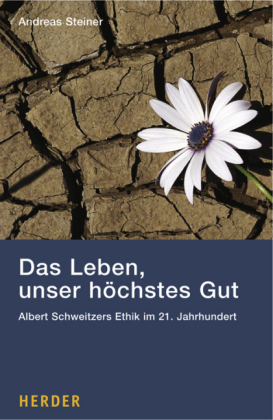 Das Leben, unser höchstes Gut