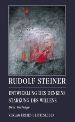 Entwicklung des Denkens, Stärkung des Willens