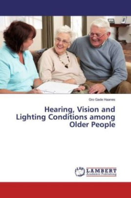 Hearing, Vision and Lighting Conditions among Older People