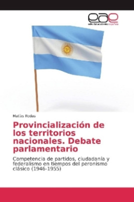 Provincialización de los territorios nacionales. Debate parlamentario