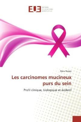 Les carcinomes mucineux purs du sein