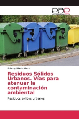 Residuos Sólidos Urbanos. Vías para atenuar la contaminación ambiental