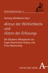 "Kreuz der Wirklichkeit" und "Stern der Erlösung"