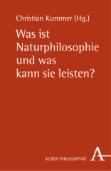 Was ist Naturphilosophie und was kann sie leisten?