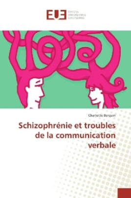 Schizophrénie et troubles de la communication verbale