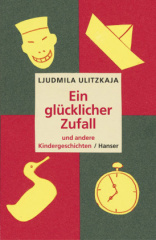 Ein glücklicher Zufall und andere Kindergeschichten