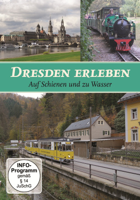 Dresden erleben - Auf Schienen und zu Wasser