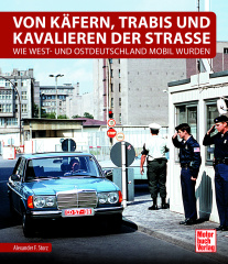 Von Käfern, Trabis und Kavalieren der Straße