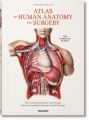 Atlas of Human Anatomy and Surgery / Atlas d' anatomie humaine et de Chirurgie / Atlas der menschlichen Anatomie und der Chirurgie