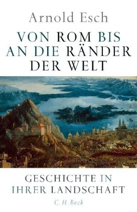 Von Rom bis an die Ränder der Welt