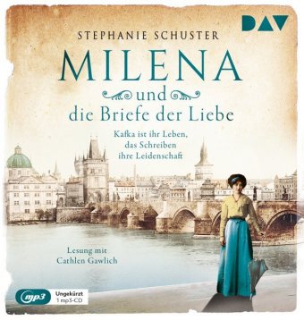 Milena und die Briefe der Liebe. Kafka ist ihr Leben, das Schreiben ihre Leidenschaft, 1 Audio-CD, MP3