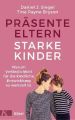 Präsente Eltern - starke Kinder