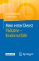 Mein erster Dienst Pädiatrie - Kindernotfälle