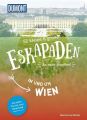 52 kleine & große Eskapaden in und um Wien