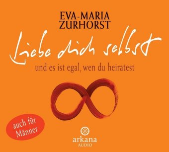 Liebe dich selbst und es ist egal, wen du heiratest, 1 Audio-CD