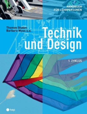 Technik und Design - Handbuch für Lehrpersonen. 1.Zyklus