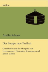 Der Steppe raue Freiheit